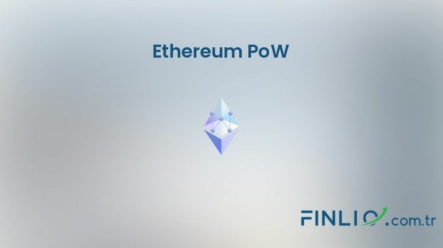 Ethereum PoW (ETHW) – Kaç TL, yorum, grafik, nasıl satın alınır