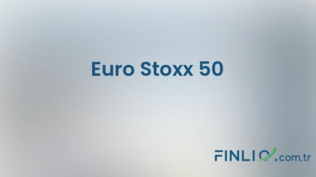 Euro Stoxx 50 Endeksi – Nedir, yorum, canlı değeri ve grafiği