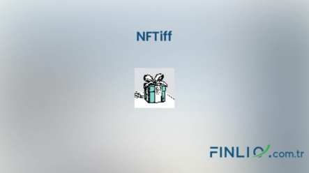NFT koleksiyonu NFTiff – Fiyat, taban fiyat, nedir, istatistikler ve nereden satın alınır?