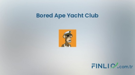 NFT koleksiyonu Bored Ape Yacht Club – Fiyat, taban fiyat, nedir, istatistikler ve nereden satın alınır?