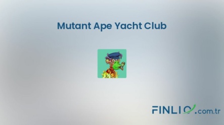 NFT koleksiyonu Mutant Ape Yacht Club – Fiyat, taban fiyat, nedir, istatistikler ve nereden satın alınır?