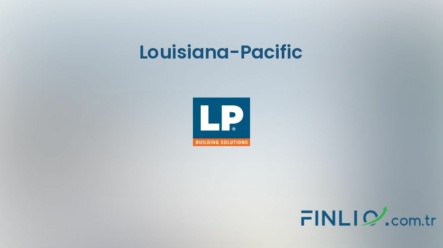 Louisiana-Pacific Hisse Senetleri (LPX) – Güncel Fiyat, Grafik, Temettü 2024, Nereden Alınır