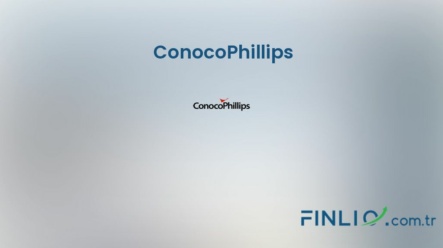 ConocoPhillips Hisse Senetleri (COP) – Güncel Fiyat, Grafik, Temettü 2024, Nereden Alınır