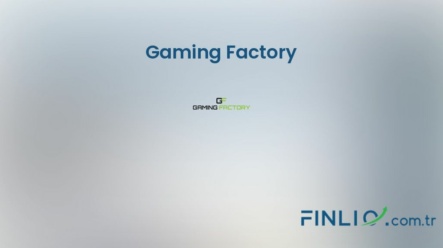 Gaming Factory Hisse Senetleri (GIF) – Güncel Fiyat, Grafik, Temettü 2024, Nereden Alınır