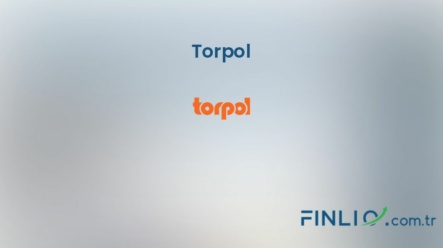 Torpol Hisse Senetleri (TOR) – Güncel Fiyat, Grafik, Temettü 2024, Nereden Alınır