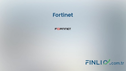 Fortinet Hisse Senetleri (FTNT) – Güncel Fiyat, Grafik, Temettü 2024, Nereden Alınır