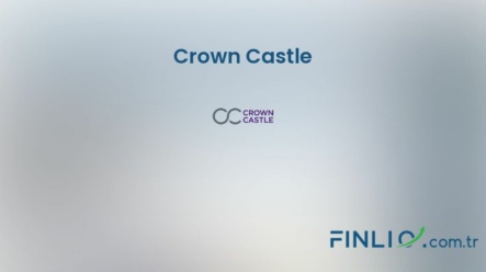 Crown Castle Hisse Senetleri (CCI) – Güncel Fiyat, Grafik, Temettü 2024, Nereden Alınır