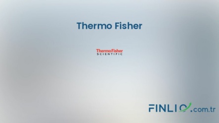 Thermo Fisher Hisse Senetleri (TMO) – Güncel Fiyat, Grafik, Temettü 2024, Nereden Alınır