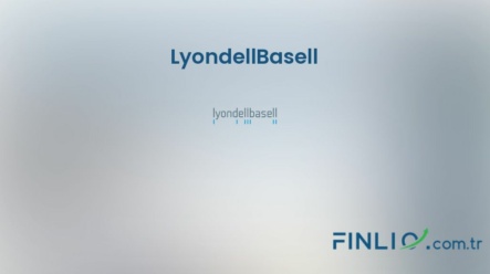 LyondellBasell Hisse Senetleri (LYB) – Güncel Fiyat, Grafik, Temettü 2024, Nereden Alınır