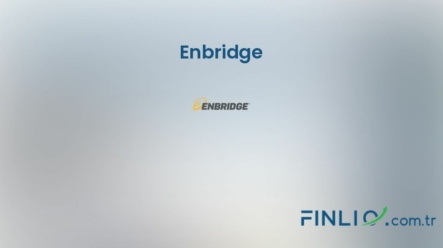 Enbridge Hisse Senetleri (ENB) – Güncel Fiyat, Grafik, Temettü 2024, Nereden Alınır