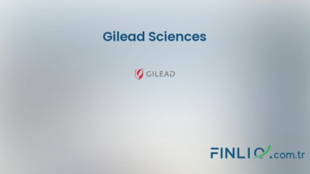 Gilead Sciences Hisse Senetleri (GILD) – Güncel Fiyat, Grafik, Temettü 2024, Nereden Alınır