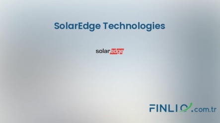 SolarEdge Technologies Hisse Senetleri (SEDG) – Güncel Fiyat, Grafik, Temettü 2024, Nereden Alınır