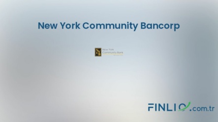 New York Community Bancorp Hisse Senetleri (NYCB) – Güncel Fiyat, Grafik, Temettü 2024, Nereden Alınır