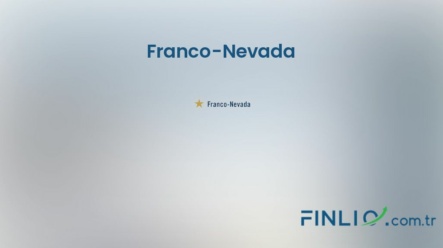 Franco-Nevada Hisse Senetleri (FNV) – Güncel Fiyat, Grafik, Temettü 2024, Nereden Alınır
