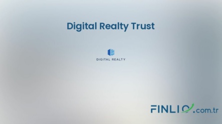 Digital Realty Trust Hisse Senetleri (DLR) – Güncel Fiyat, Grafik, Temettü 2024, Nereden Alınır