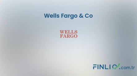 Wells Fargo & Co Hisse Senetleri (WFC) – Güncel Fiyat, Grafik, Temettü 2024, Nereden Alınır