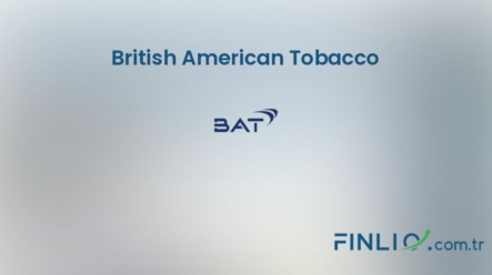British American Tobacco Hisse Senetleri (BATS) – Güncel Fiyat, Grafik, Temettü 2024, Nereden Alınır