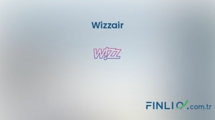 Wizzair Hisse Senetleri (WIZZ) – Güncel Fiyat, Grafik, Temettü 2024, Nereden Alınır