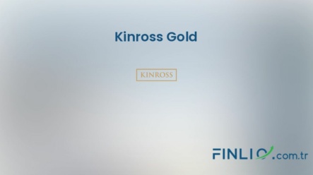 Kinross Gold Hisse Senetleri (KGC) – Güncel Fiyat, Grafik, Temettü 2024, Nereden Alınır