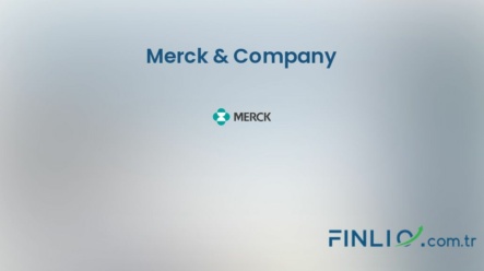 Merck & Company Hisse Senetleri (MRK.US) – Güncel Fiyat, Grafik, Temettü 2024, Nereden Alınır