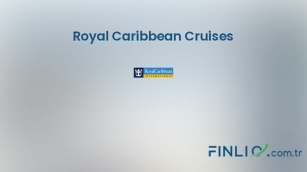 Royal Caribbean Cruises Hisse Senetleri (RCL) – Güncel Fiyat, Grafik, Temettü 2024, Nereden Alınır