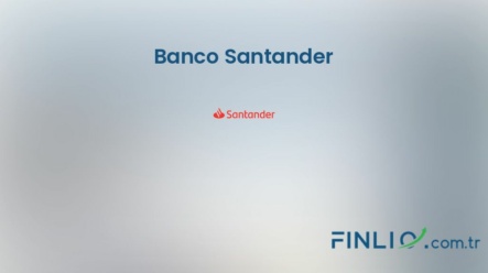Banco Santander Hisse Senetleri (SAN.ES) – Güncel Fiyat, Grafik, Temettü 2024, Nereden Alınır