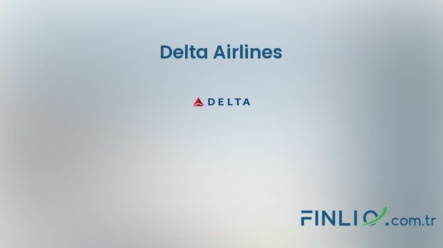 Delta Airlines Hisse Senetleri (DAL) – Güncel Fiyat, Grafik, Temettü 2024, Nereden Alınır
